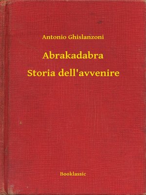 cover image of Abrakadabra--Storia dell'avvenire